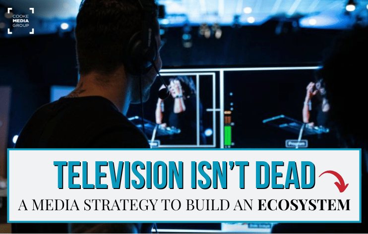 Television Isn’t Dead MOCK UP KN Television Isn't Dead - A Media Strategy to Build an Ecosystem